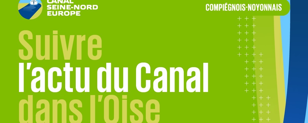 Canal Seine-Nord Europe - Info Travaux du 16 février 2024